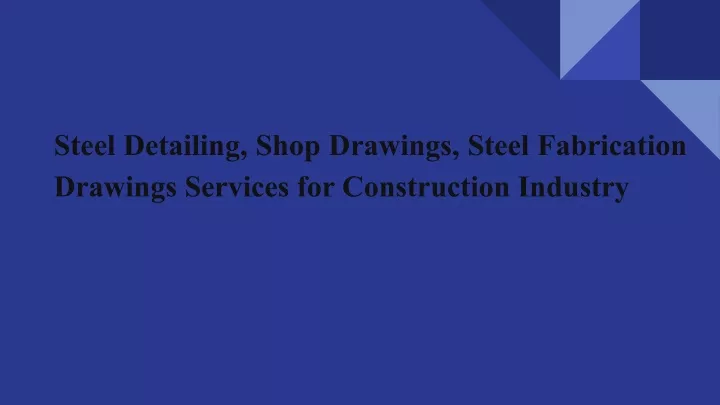 steel detailing shop drawings steel fabrication