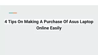 4 Tips On Making A Purchase Of Asus Laptop Online Easily