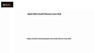 Adult Mini Small Silicone Love Doll Sndoll.com.....