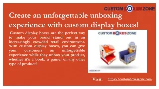 create an unforgettable unboxing experience with custom display boxes