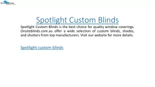 spotlight custom blinds
