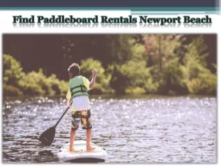 Find Paddleboard Rentals Newport Beach