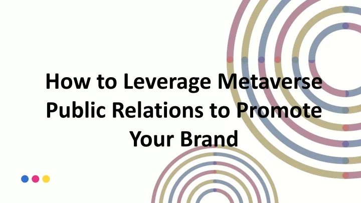 how to leverage metaverse public relations