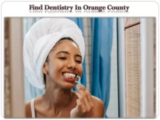 Find Dentistry In Orange County
