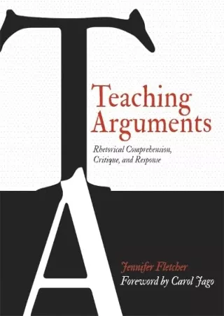 Teaching Arguments Rhetorical Comprehension Critique and Response