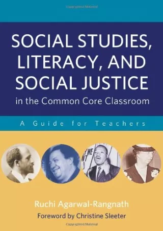 Social Studies Literacy and Social Justice in the Common Core Classroom A