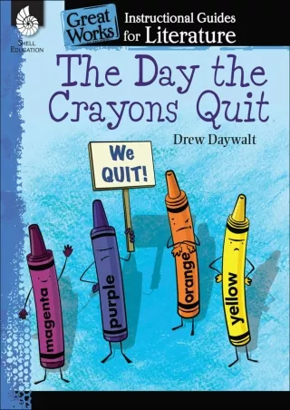 The Day the Crayons Quit An Instructional Guide for Literature  Novel Study