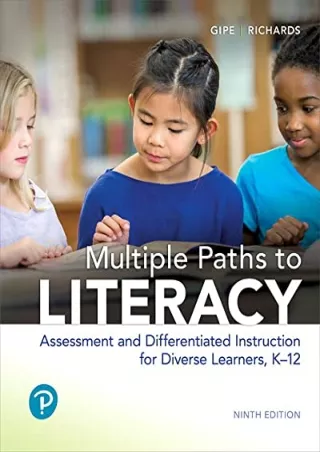 Multiple Paths to Literacy Assessment and Differentiated Instruction for