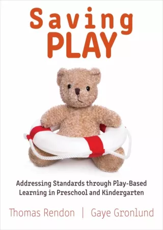 Saving Play Addressing Standards through Play Based Learning in Preschool and
