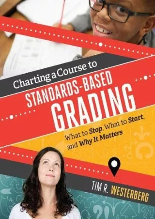 Charting a Course to Standards Based Grading What to Stop What to Start and