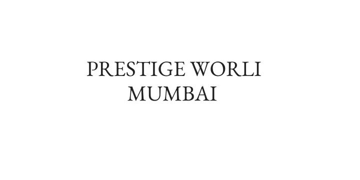 prestige worli mumbai