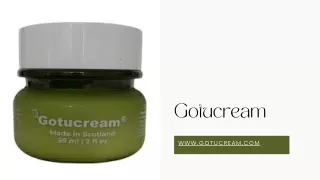 Gotucream