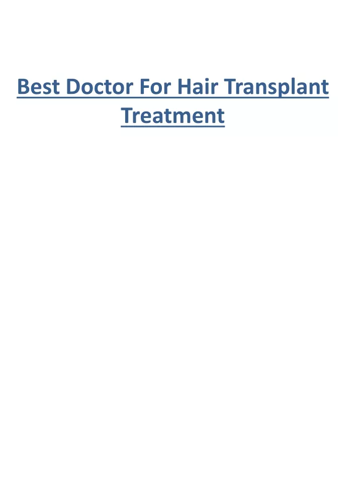 best doctor for hair transplant treatment