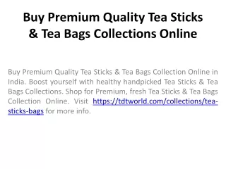 Buy Premium Quality Tea Sticks & Tea Bags Collections Online
