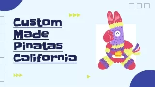 Custom Made Pinatas California