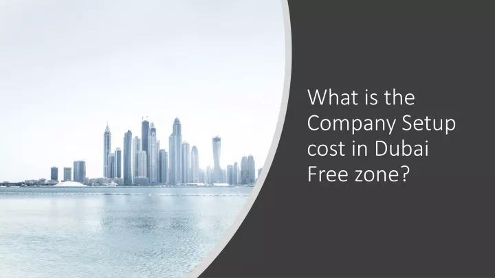 ppt-what-is-the-company-setup-cost-in-dubai-free-zone-powerpoint