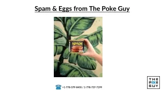 spam eggs from the poke guy