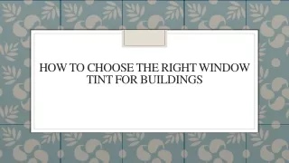 how to choose the right window tint for buildings