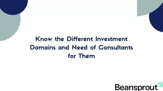 Know the Different Investment Domains and Need of Consultants for Them
