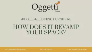 Wholesale Dining Furniture — How Does It Revamp Your Space?