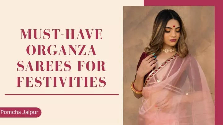 must have organza sarees for festivities