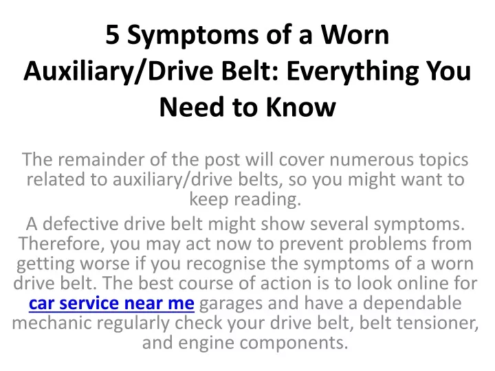 5 symptoms of a worn auxiliary drive belt everything you need to know