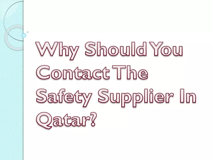 why should you contact the safety supplier in qatar