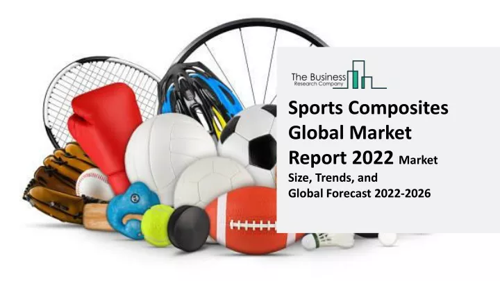 sports composites global market report 2022