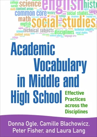 Academic Vocabulary in Middle and High School Effective Practices across the