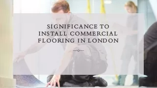 Significance to Install Commercial Flooring in London