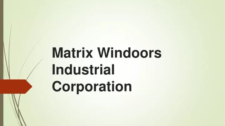 matrix windoors industrial corporation