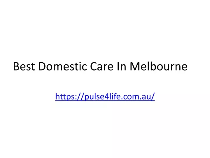 best domestic care in melbourne