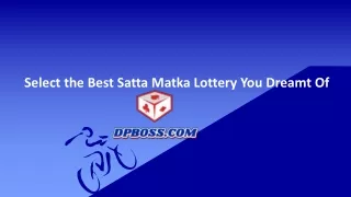 select the best satta matka lottery you dreamt of