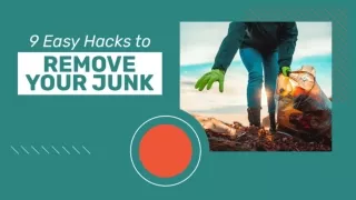9 Easy Hacks to Remove Your Junk