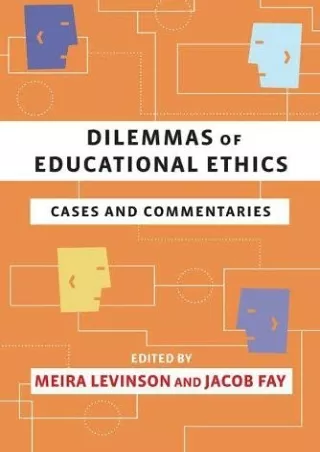 Dilemmas of Educational Ethics Cases and Commentaries