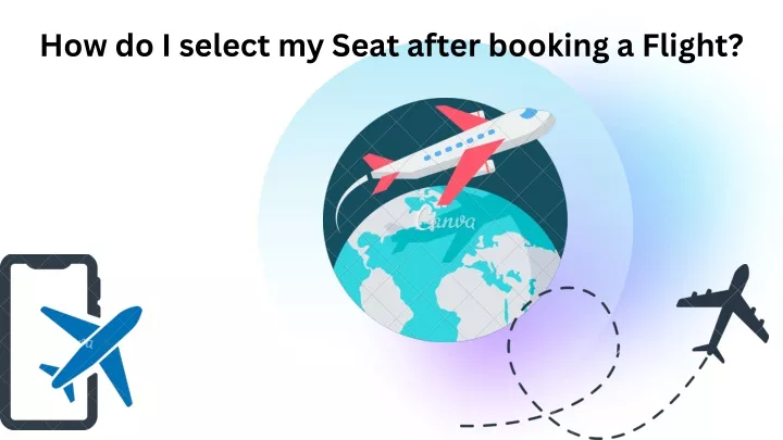 how do i select my seat after booking a flight