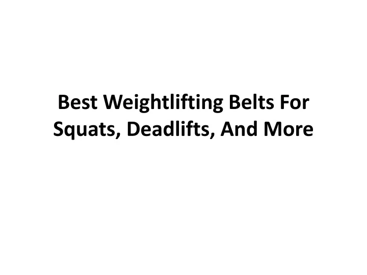 best weightlifting belts for squats deadlifts and more