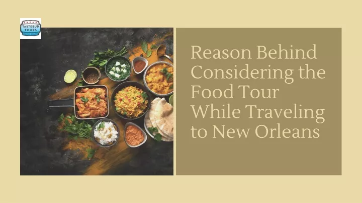reason behind considering the food tour while