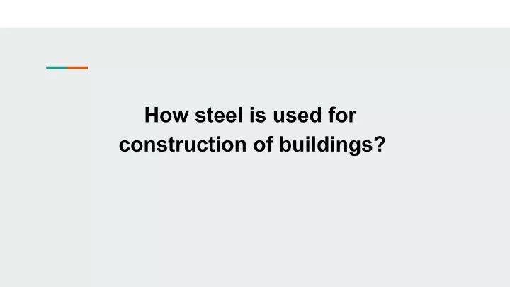 how steel is used for construction of buildings