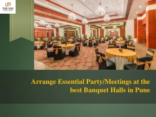 Arrange Essential Party-Meetings at the best Banquet Halls in Pune
