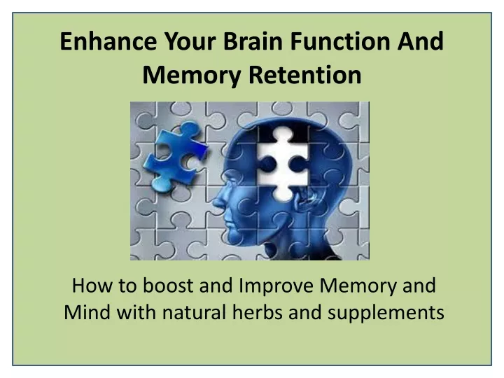 enhance your brain function and memory retention