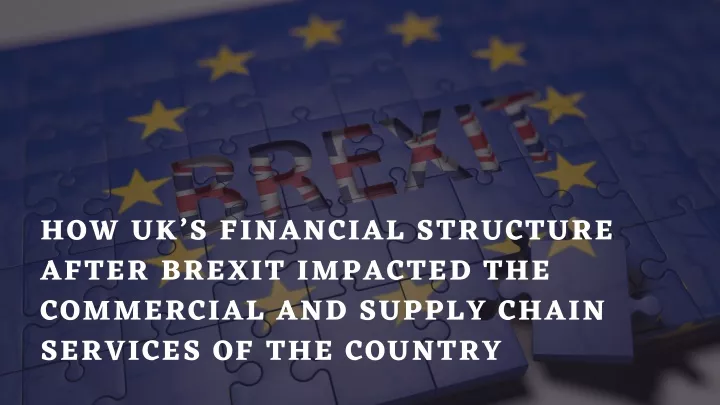 how uk s financial structure after brexit