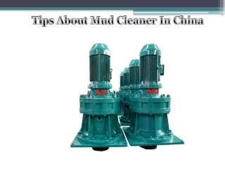 tips about mud cleaner in china