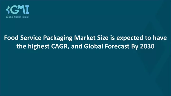 food service packaging market size is expected