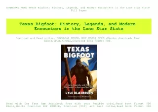 DOWNLOAD FREE Texas Bigfoot History  Legends  and Modern Encounters in the Lone Star State Full Pages