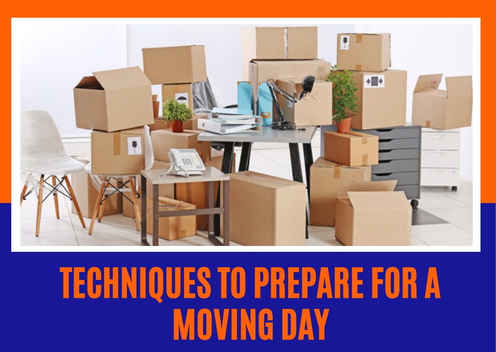 PPT - Techniques To Prepare For A Moving Day PowerPoint Presentation ...