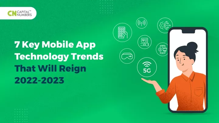 7 key mobile app technology trends that will