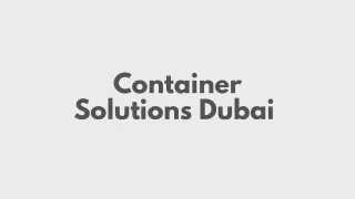 Container Solutions Dubai