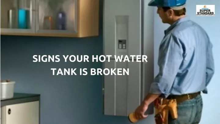 signs your hot water tank is broken