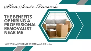 The Benefits of Hiring a Professional Removalist Near Me